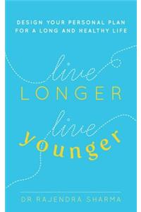 Live Longer, Live Younger