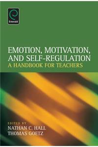 Emotion, Motivation, and Self-Regulation