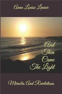 And Then Came the Light