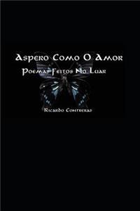 Áspero Como O Amor