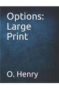 Options: Large Print