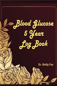 Blood Glucose 5 Year Log Book