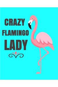 Crazy Flamingo Lady