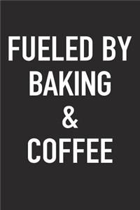 Fueled by Baking and Coffee