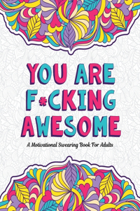 You Are F*cking Awesome