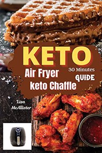 30 minutes keto air fryer + keto chaffle guide