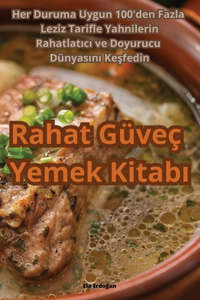 Rahat Güveç Yemek Kitabı