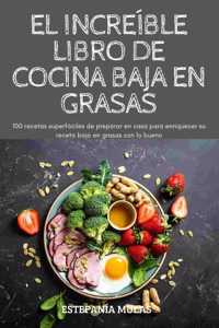 Increíble Libro de Cocina Baja En Grasas
