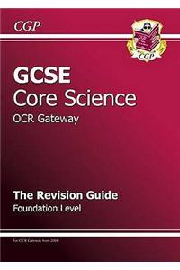 GCSE Core Science OCR Gateway Revision Guide - Foundation (w