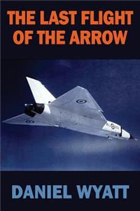 Last Flight of the Arrow