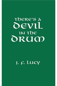 There's a Devil in the Drum