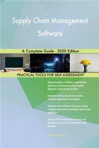 Supply Chain Management Software A Complete Guide - 2020 Edition