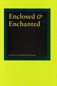 Enclosed and Enchanted