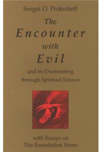 The Encounter with Evil and its Overcoming Through Spiritual Science