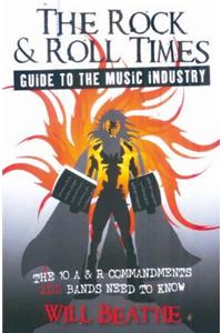 The Rock & Roll Times Guide to the Music Industry