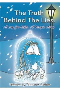 The Truth Behind the Lies