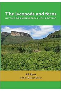 The Lycopods and Ferns of the Drakensberg and Lesotho