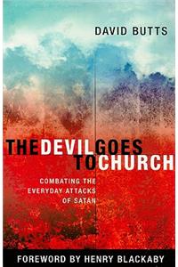 Devil Goes to Church: Combating the Everyday Attacks of Satan