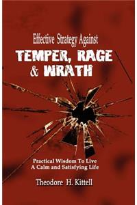 Effective Strategy Against Temper, Rage, & Wrath