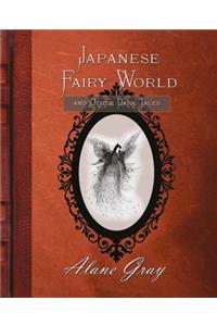 Japanese Fairy World and Other Dark Tales