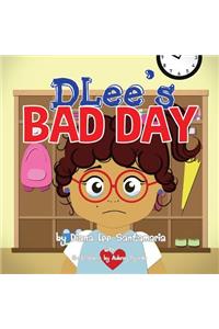 DLee's Bad Day