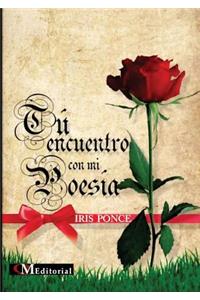 Tú Encuentro Con Mi Poesía