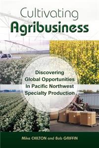 Cultivating Agribusiness