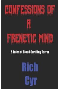 Confessions of a Frenetic Mind