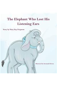 Elephant Who Forgot His Listening Ears