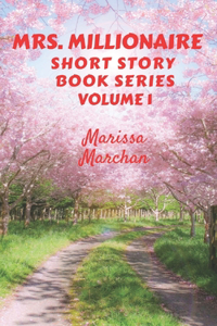 Mrs. Millionaire Short Story Book Series Volume 1