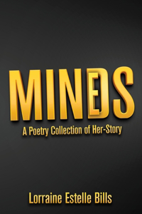 MINDS/MINES A Poetry Collection of Her-Story