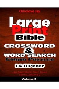 Large Print Bible Crosswords & Word Search Combo Puzzles: Bible Brain Game Series...Volume 2.0