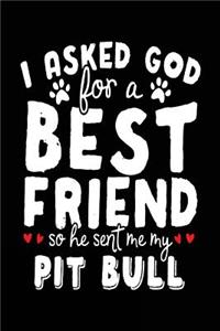 I Asked God For A Best Friend So He Sent Me My Pit Bull