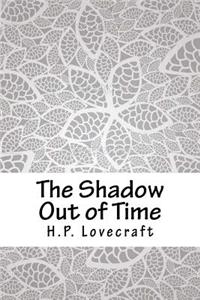 The Shadow Out of Time