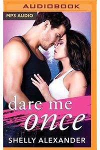 Dare Me Once