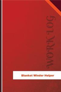 Blanket-Winder Helper Work Log