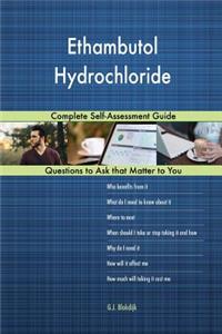Ethambutol Hydrochloride; Complete Self-Assessment Guide