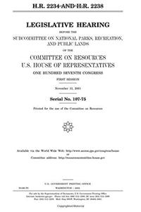 H.R. 2234 and H.R. 2238: Legislative Hearing Before the Subcommittee on National Parks, Recreation, and Public Lands of the Committee on Resources, ... Congress, First Session, November 13, 2001.