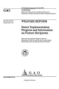 Welfare Reform: States Implementation Progress and Information on Former Recipients