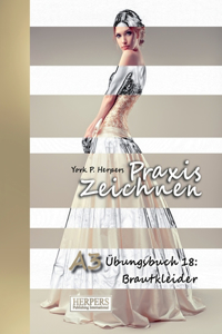 Praxis Zeichnen - A3 Übungsbuch 18