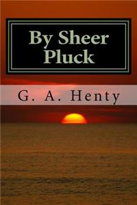 By Sheer Pluck