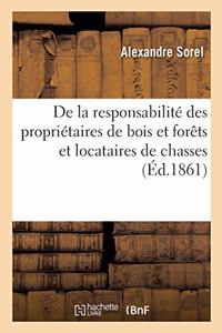 de la Responsabilité Des Propriétaires de Bois Et Forêts Et Locataires de Chasses