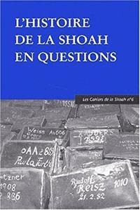 L'Histoire de la Shoah En Questions