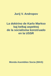 La doktrino de Karlo Markso kaj kelkaj aspektoj de la socialisma konstruado en la USSR