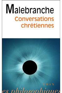 Nicolas Malebranche: Conversations Chretiennes