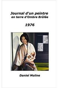 Journal D'Un Peintre En Terre D'Ombre Brulee - 1976