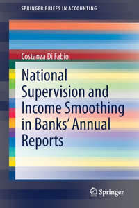 National Supervision and Income Smoothing in Banks' Annual Reports