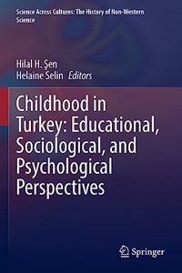 Childhood in Turkey: Educational, Sociological, and Psychological Perspectives