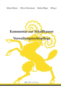 Kommentar zur Schaffhauser Verwaltungsrechtspflege
