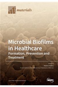 Microbial Biofilms in Healthcare